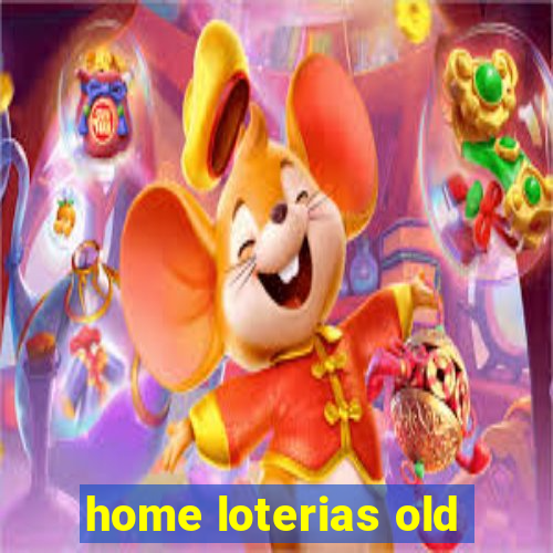 home loterias old